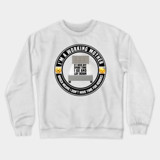 A Working Mum Hasn’t Got Time For Hobbies Crewneck Sweatshirt